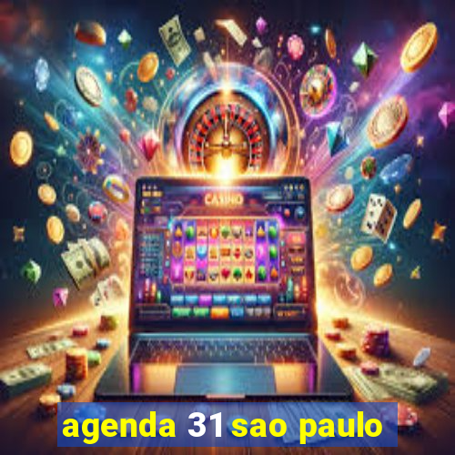 agenda 31 sao paulo